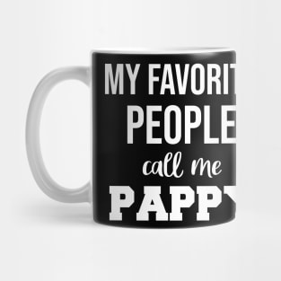 My Favorite People Call Me Pappy Fathers Day Mug